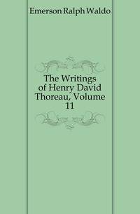 The Writings of Henry David Thoreau, Volume 11