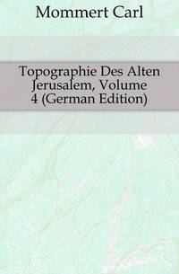 Topographie Des Alten Jerusalem, Volume 4 (German Edition)