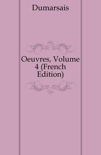 Oeuvres, Volume 4 (French Edition)