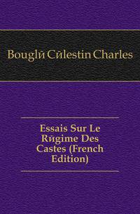 Essais Sur Le Regime Des Castes (French Edition)
