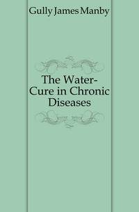 The Water-Cure in Chronic Diseases