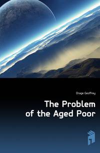 The Problem of the Aged Poor