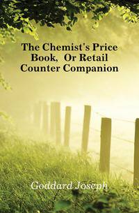 The Chemist's Price Book, Or Retail Counter Companion