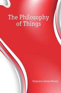 The Philosophy of Things