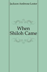 When Shiloh Came