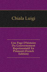 Une Page D'histoire Du Gouvernement Representatif En Piemont (French Edition)