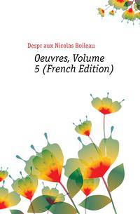 Oeuvres, Volume 5 (French Edition)