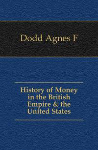 History of Money in the British Empire &amp; the United States