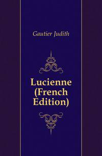 Lucienne (French Edition)