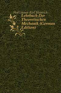 Lehrbuch Der Theoretischen Mechanik (German Edition)