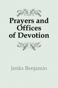 Prayers and Offices of Devotion