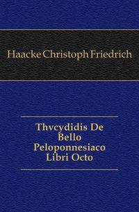Thvcydidis De Bello Peloponnesiaco Libri Octo