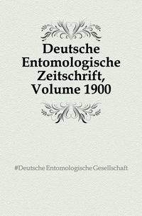 Deutsche Entomologische Zeitschrift, Volume 1900