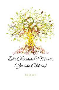 Die Chinesische Mauer (German Edition)