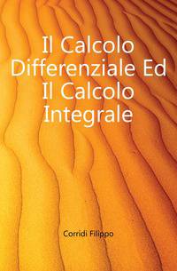 Il Calcolo Differenziale Ed Il Calcolo Integrale