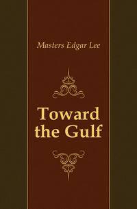 Toward the Gulf