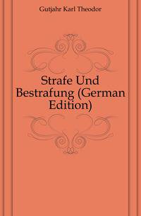 Strafe Und Bestrafung (German Edition)