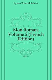 Mon Roman, Volume 2 (French Edition)