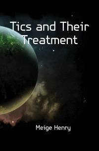 Tics and Their Treatment