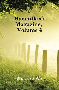 Macmillan's Magazine, Volume 4