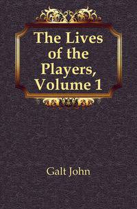The Lives of the Players, Volume 1