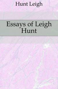 Essays of Leigh Hunt