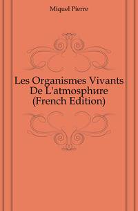 Les Organismes Vivants De L'atmosphere (French Edition)