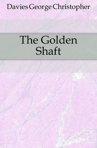 The Golden Shaft