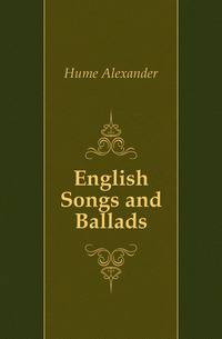 English Songs and Ballads