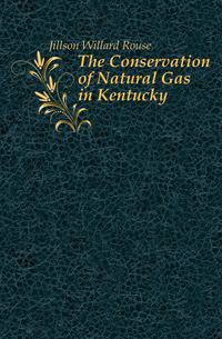 The Conservation of Natural Gas in Kentucky