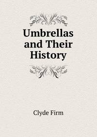 Umbrellas and Their History ...