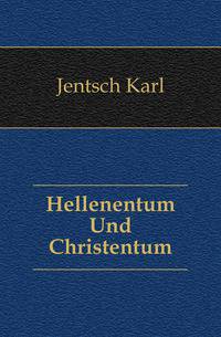 Hellenentum Und Christentum