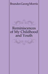 Reminiscences of My Childhood and Youth