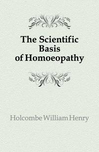 The Scientific Basis of Homoeopathy