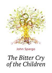 The Bitter Cry of the Children