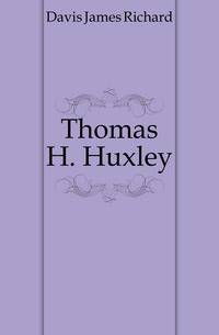 Thomas H. Huxley