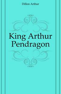 King Arthur Pendragon