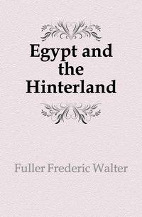 Egypt and the Hinterland