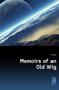 Memoirs of an Old Wig