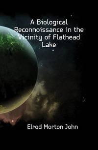 A Biological Reconnoissance in the Vicinity of Flathead Lake