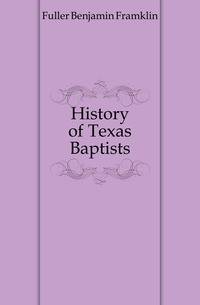 History of Texas Baptists