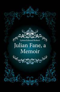 Julian Fane, a Memoir