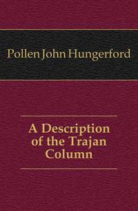 A Description of the Trajan Column
