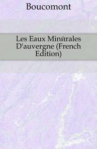 Les Eaux Minerales D'auvergne (French Edition)