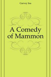 A Comedy of Mammon