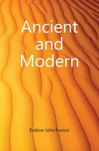 Ancient and Modern