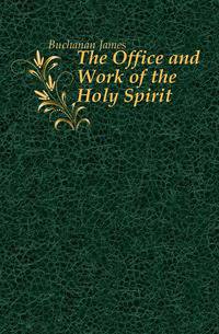 The Office and Work of the Holy Spirit