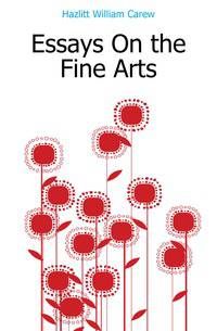 Essays On the Fine Arts