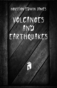 Volcanoes and Earthquakes