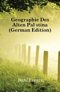 Geographie Des Alten Palaestina (German Edition)